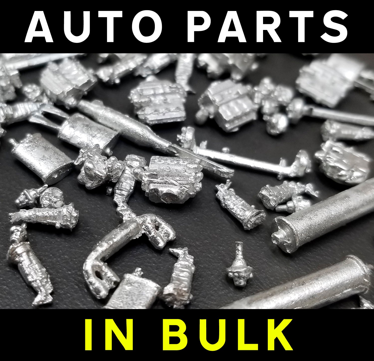 AUTO PARTS, BULK, UNPAINTED